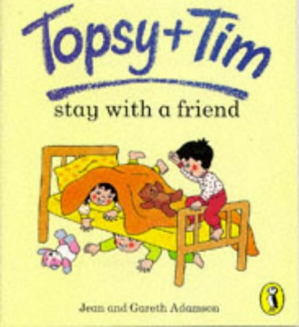 Book Topsy and Tim Stay with a Friend (Topsy & Tim Picture Puffins) free