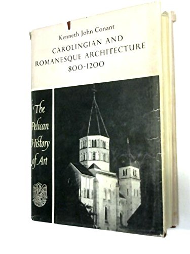 Book Carolingian and Romanesque Architecture, 800-1200 (Hist of Art) free