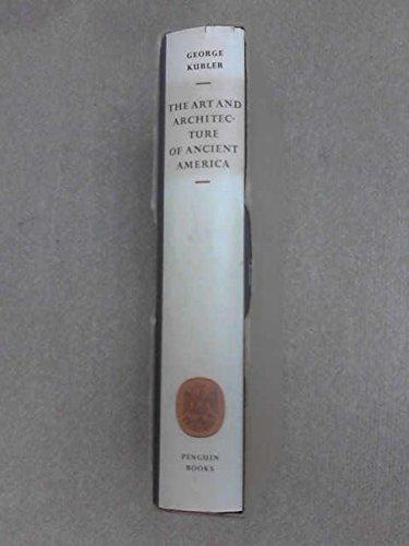 Book The Art and Architecture of Ancient America: The Mexican, Mayan, and Andean Peoples (The Pelican History of Art) free