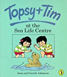 Book Topsy and Tim at the Sea Life Centre (Topsy & Tim Picture Puffins) free