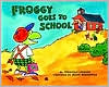 Book Froggy Goes to School free