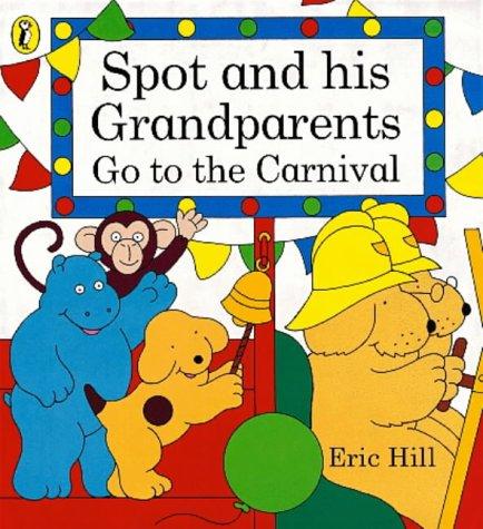 Book Spot and His Grandparents Go to the Carnival (Spot Books) free