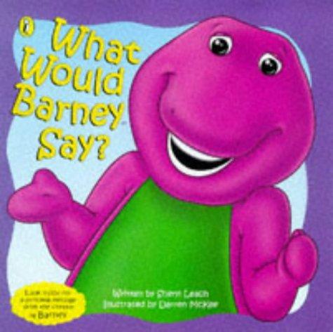 Book What Would Barney Say? (barney) free