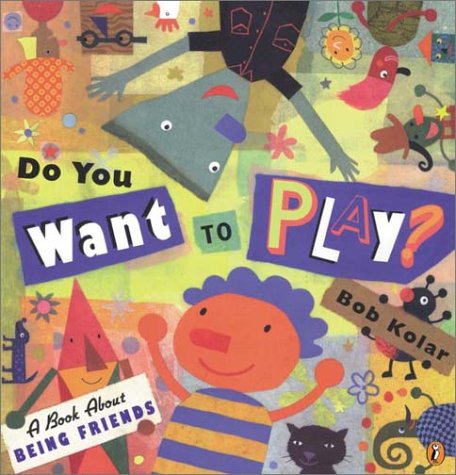 Book Do You Want to Play?: A Book About Being Friends free