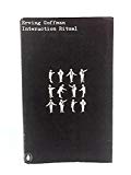 Book Interaction Ritual: Essays on Face-to-face Behaviour free