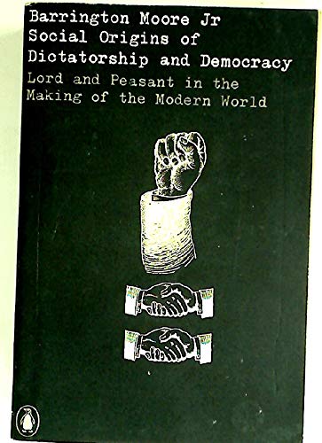 Book Social Origins of Dictatorship and Democracy: Lord and Peasant in the Making of the Modern World (Univ. Bks.) free
