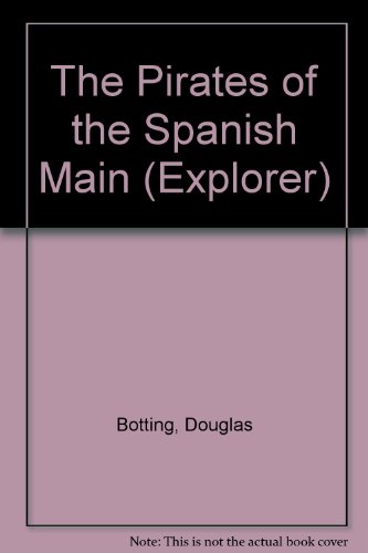 Book The Pirates of the Spanish Main (Explorer, 9) free