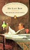 Book His Last Bow: Some Reminiscences of Sherlock Holmes (Penguin Popular Classics) free