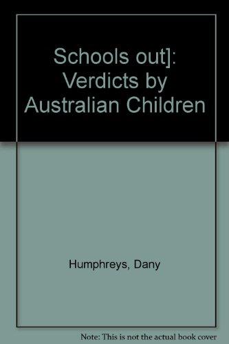 Book Schools Out!: Verdicts By Australian Children free
