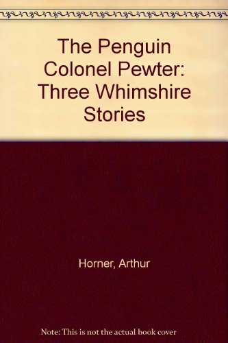 Book The Penguin Colonel Pewter: Three Whimshire Stories free