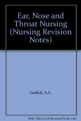 Book Ear, Nose and Throat Nursing (Nursing Revision Notes) free