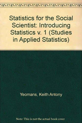 Book Introducing Statistics: Statistics for the Social Scientist; Volume 1 free