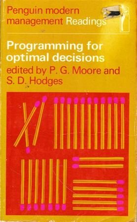 Book Programming For Optimal Decisions: Selected Readings In Mathematical Programming Techniques For Management Problems; (penguin Modern Management Readings) free