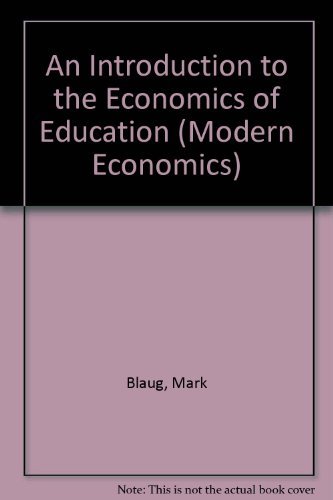 Book An Introduction to the Economics of Education (Modern Economics) free