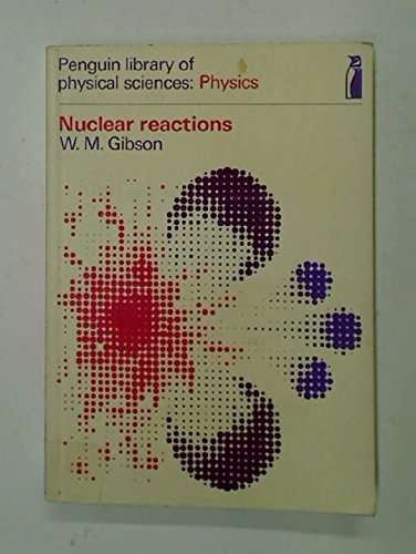 Book Nuclear Reactions (penguin Library Of Physical Sciences. Physics) free