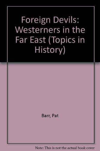 Book Foreign devils;: Westerners in the Far East, the sixteenth century to the present day (Penguin education, X178) free