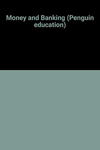 Book Money and Banking: Selected Readings (Penguin Education) free