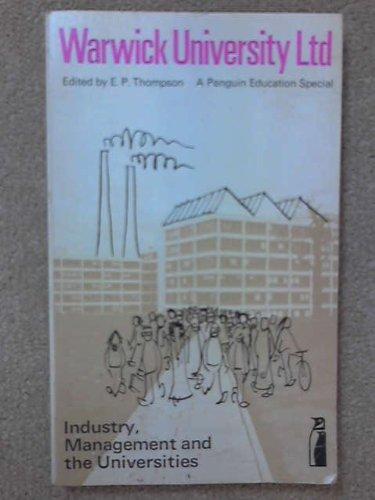 Book Warwick University Ltd: Industry, management and the universities, (A Penguin education special) free