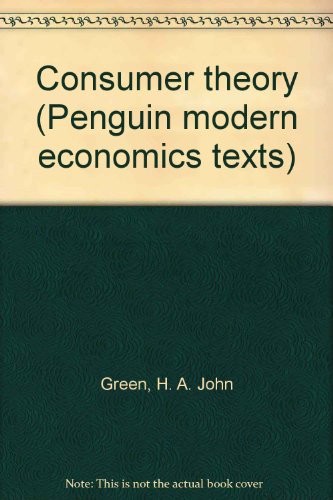 Book Consumer theory, (Penguin modern economics texts: microeconomics) free