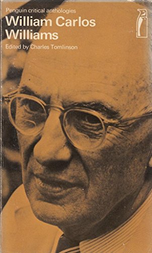 Book William Carlos Williams: a critical anthology; (Penguin critical anthologies) free Book William Carlos Williams: a critical anthology; (Penguin critical anthologies) free