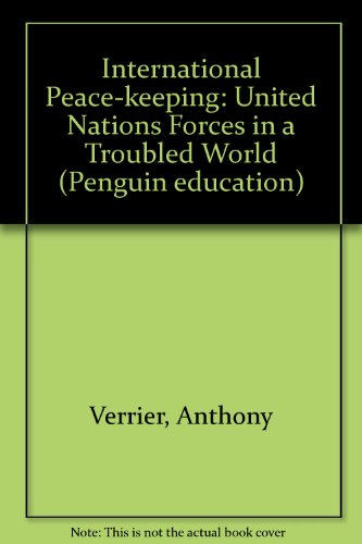 Book International Peace-keeping: United Nations Forces In A Troubled World free