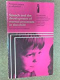 Book Speech and the Development of Mental Processes in the Child: An Experimental Investigation (Penguin papers in education) free