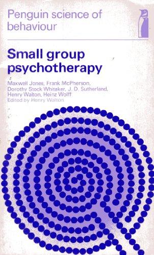 Book Small Group Psychotherapy (Penguin science of behaviour: abnormal and clinical psychology) free