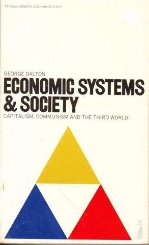 Book Economic Systems and Society: Capitalism, Communism and the Third World (Penguin modern economics texts) free