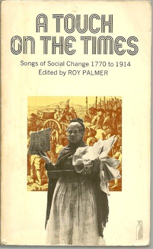 Book A Touch on the Times: Songs of Social Change: 1774-1914 free