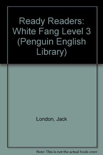 Book Ready Readers: White Fang Level 3 (penguin English Library) free