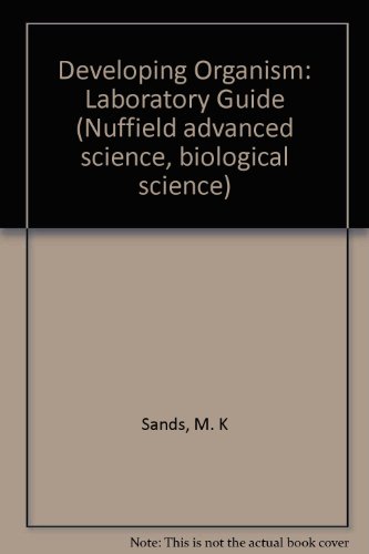 Book The Developing Organism: A Laboratory Guide, (nuffield Advanced Science. Biological Science) free