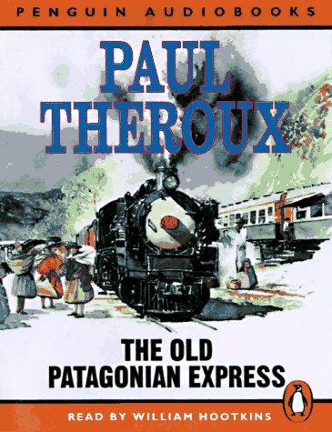 Book The Old Patagonian Express: By Train Through the Americas free