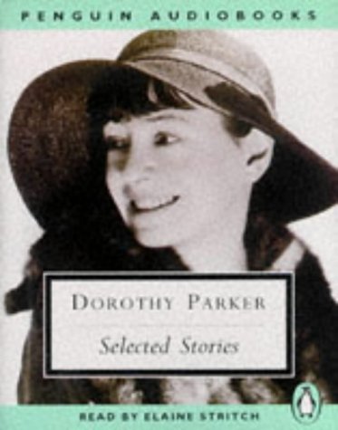 Book Dorothy Parker : Selected Stories (Big Blonde, Too Bad, Song of Shirt, Mr. Durant, Diary of a New York Lady, Standard of Living, The Garter) free