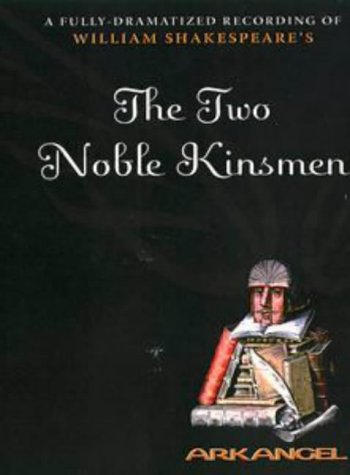 Book The Two Noble Kinsmen (arkangel Complete Shakespeare Series) free