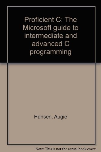 Book Proficient C: The Microsoft Guide To Intermediate And Advanced C Programming free