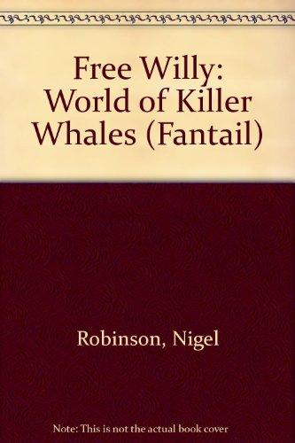 Book '''FREE WILLY'': WORLD OF KILLER WHALES (FANTAIL)' free