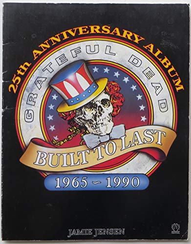 Book 'BUILT TO LAST: TWENTY-FIVE YEARS OF THE ''GRATEFUL DEAD'' (FANTAIL)' free