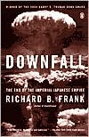 Book Downfall: The End of the Imperial Japanese Empire free