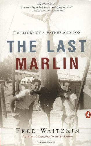 Book The Last Marlin: The Story Of A Father And Son free