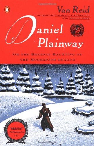 Book Daniel Plainway: Or The Holiday Haunting of the Moosepath League free