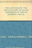 Book The Last Escape (Untold Story of Allied Prisoners of War in Germany 1944-5) free