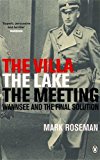 Book Villa The Lake The Meeting: Wannsee And The Final Solution free