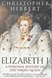 Book Elizabeth I : A Personal History of the Virgin Queen free