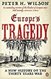 Book Europe's Tragedy: A History of the Thirty Years War free