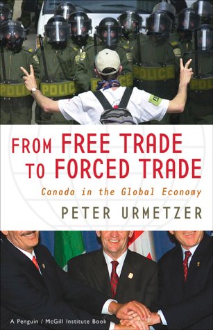 Book From Free Trade to Forced Trade : Canada in the Global Economy free