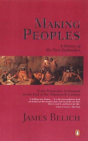 Book Making Peoples: A History of the New Zealanders to 1900 free