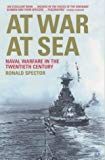 Book At War at Sea: Naval Warfare in the Twentieth Century free