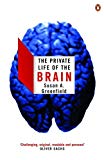 Book The Private Life of the Brain (Penguin Press Science) free