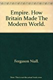 Book Empire: How Britain Made the Modern World free