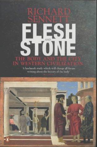 Book Flesh And Stone : The Body And The City In Western Civilization free